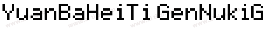 YuanBaHeiTi GenNukiG字体转换